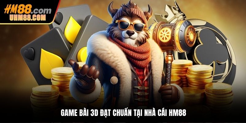 Tham gia mỗi ngày cùng game bài 3D chất lượng