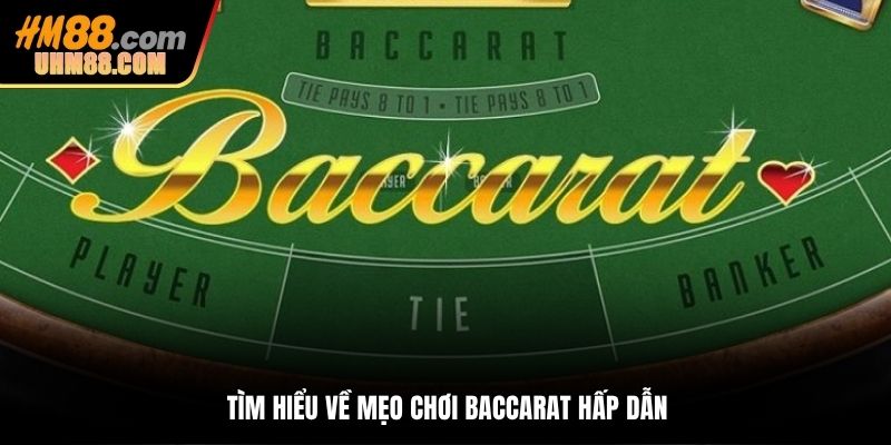 Tìm hiểu về mẹo chơi Baccarat hấp dẫn