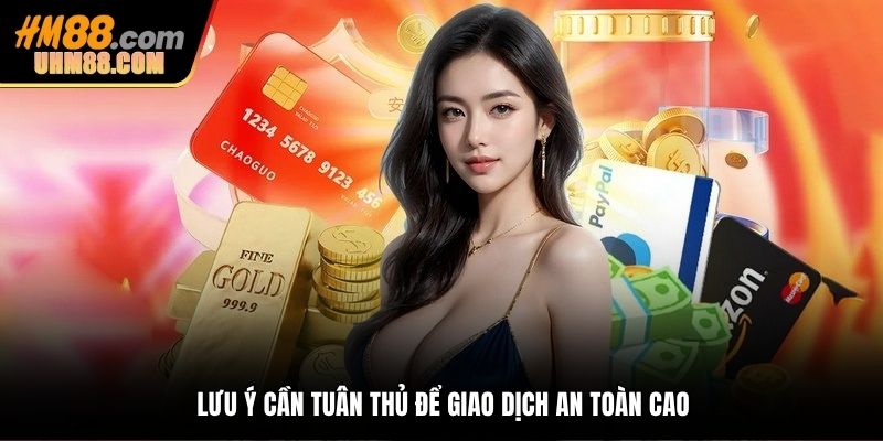 Quan tâm một vài lưu ý để thực hiện lệnh nạp thuận lợi