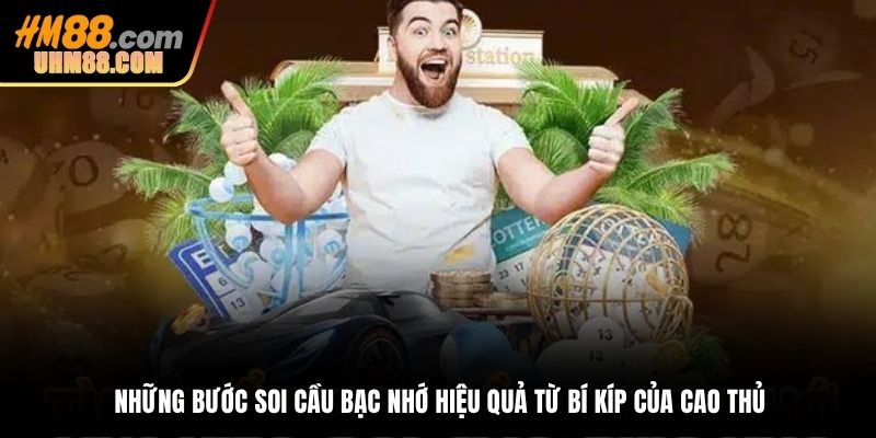 Những bước soi cầu bạc nhớ hiệu quả từ bí kíp của cao thủ